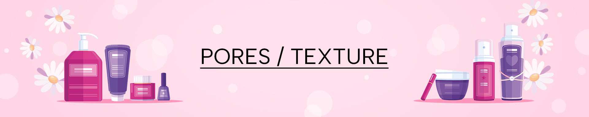 Pores / Texture